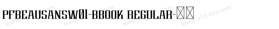 pfbeausansw01-bbook regular字体转换